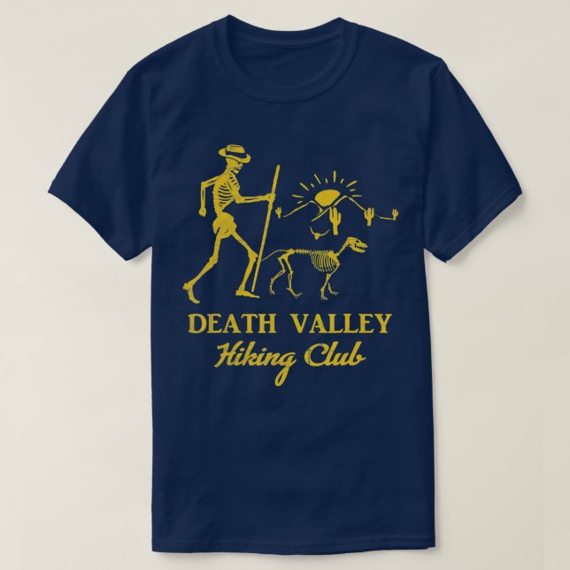 T-shirt Death Valley Randonnée Club Funny Cadeau Skeleton  (Design devant)