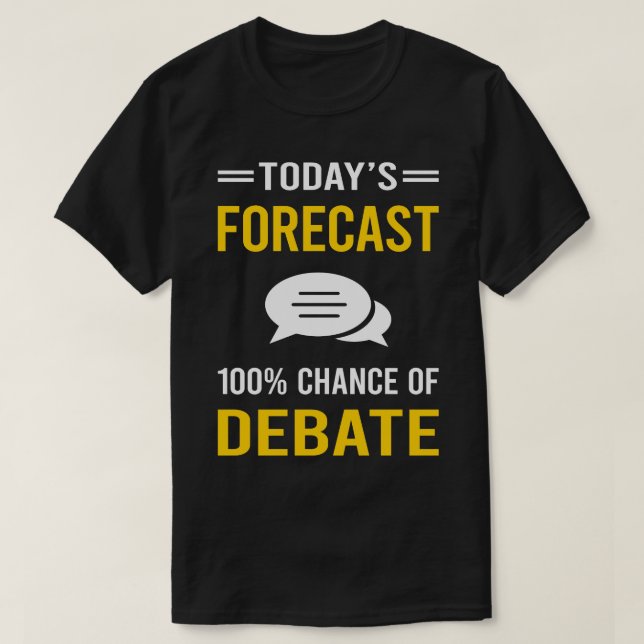 T-shirt Débat sur les prévisions d'aujourd'hui (Design devant)
