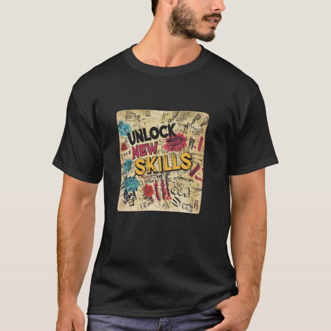 T-shirt Débloquer de nouvelles compétences Déclaration Cos (Devant)
