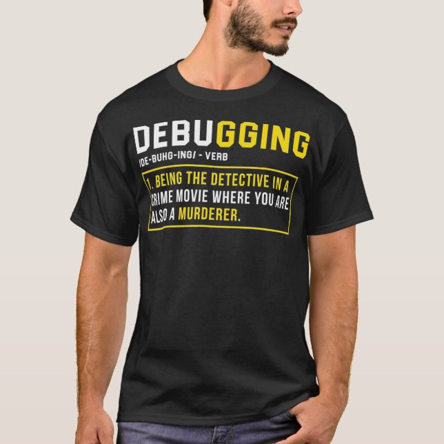 T-shirt Débogage Définition Drôle Programmation De Codage  (Devant)