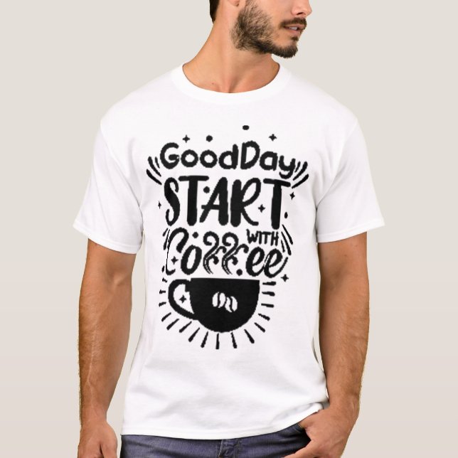 T-shirt Début du GoodDay avec café (Devant)