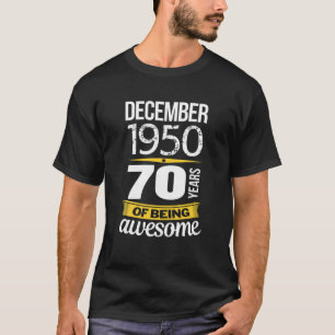 T-shirt Décembre 1950 70 Ans D'Être Un 70E Naissance
