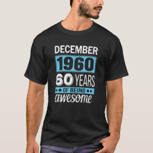 T-shirt Décembre 1960 Drôle Cadeau - Décembre 60E Annivers