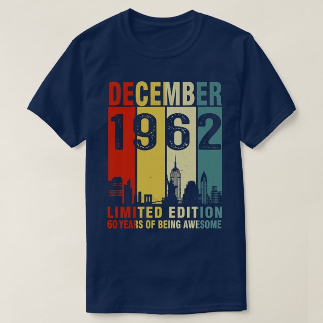 T-shirt Décembre 1962 Edition Limitée 60 Ans D'Être Mainte (Design devant)