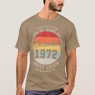 T-shirt Décembre 1972 50e anniversaire Tee 50 ans d'être