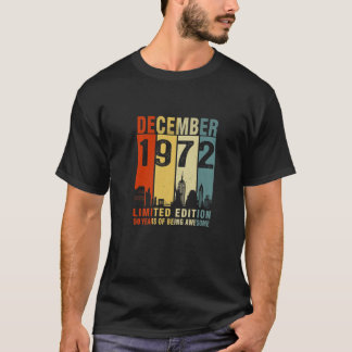 T-shirt Décembre 1972 Edition Limitée 50 Ans D'Être Mainte