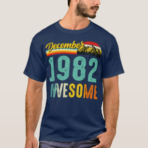 T-shirt Décembre 1982 Chemise Cadeau Anniversaire Vintage 