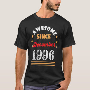 T-shirt Décembre 1996 Anniversaire stupéfiant depuis 1996