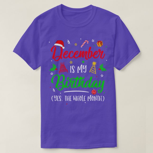 T-shirt Décembre Est Mon Anniversaire Le Mois Tout Noël (Design devant)