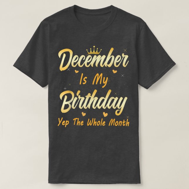 T-shirt Décembre Est Mon Anniversaire Mois Oui Tout Le Moi (Design devant)