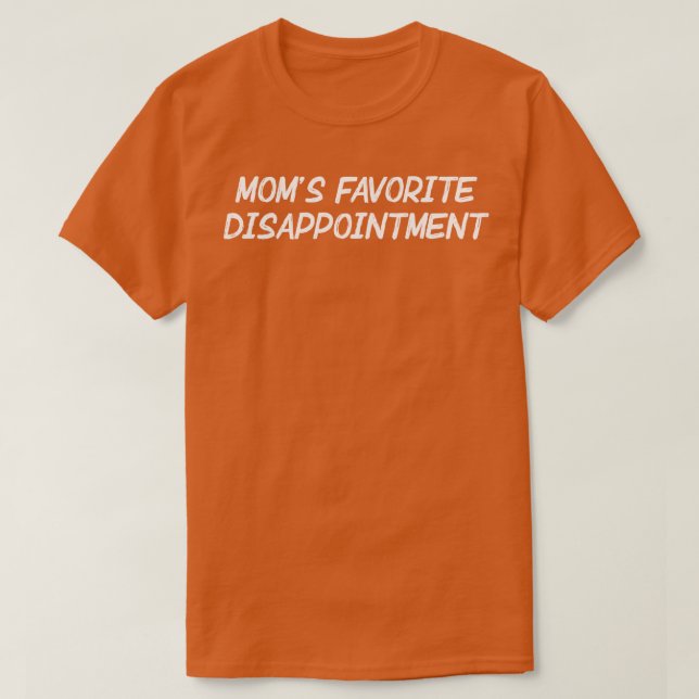 T-shirt Déception préférée des mamans (Design devant)