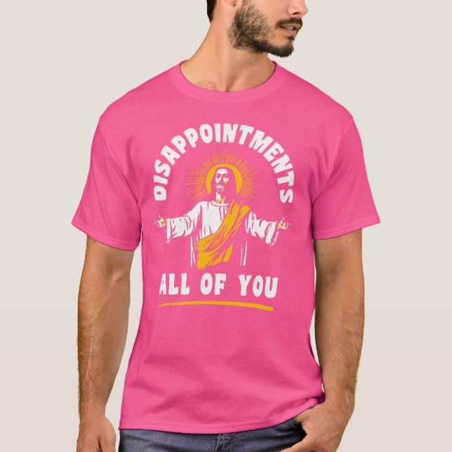T-shirt Déceptions Vous Tous Jésus Foi Chrétienne M (Devant)