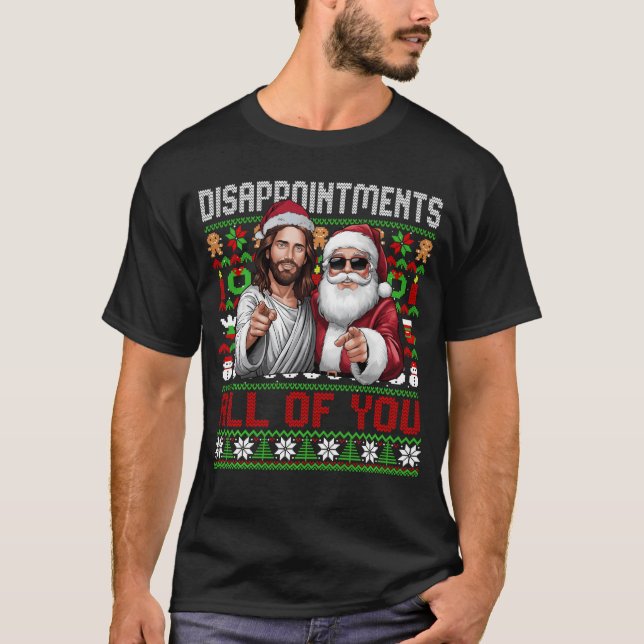 T-shirt Déceptions Vous Tous Jésus Noël Laid Sw (Devant)