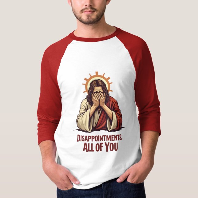 T-shirt Déceptions Vous Toutes - Drôle Jésus Facepalm (Devant)