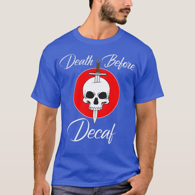 T-shirt Décès Avant Café Décaf - Épée Du Crâne - Amour (Devant)