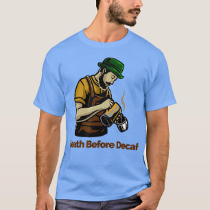 T-shirt Décès avant décaf