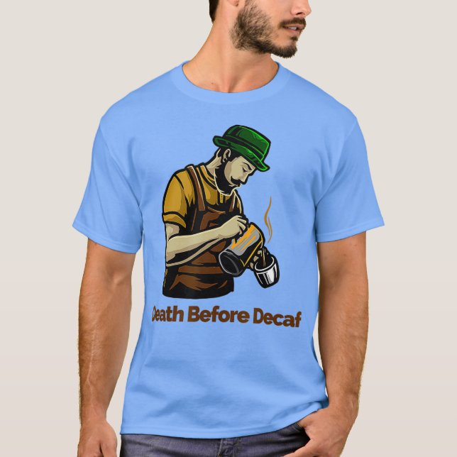 T-shirt Décès avant décaf (Devant)