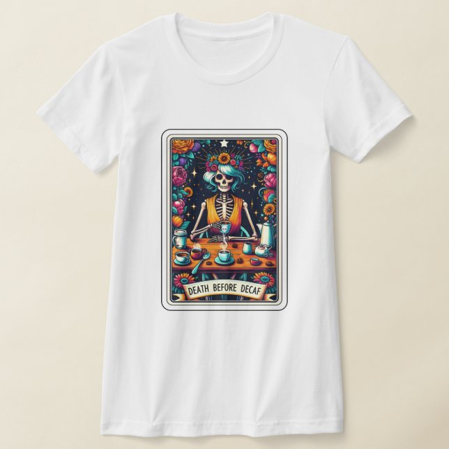 T-shirt Décès Avant Le Tarot De Café Décaf (Poser)