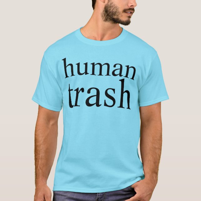 T-shirt déchets humains (Devant)