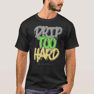 T-shirt Déchets trop durs vert haricot 5 s Correspondant