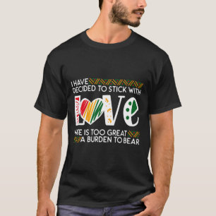 T-shirt Décider Bâton Amour Mlk Histoire Noire Mélanine Am