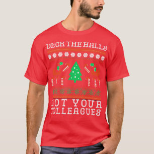 T-shirt Deck the Hall pas vos collègues drôle Noël