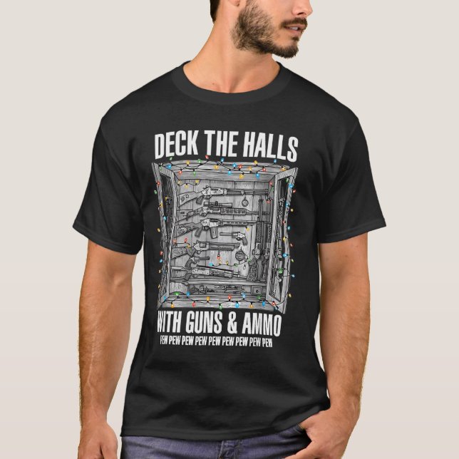 T-shirt Deck The Halls With Guns And Ammo  (Devant)