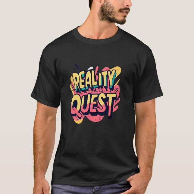 T-shirt Déclaration de quête de réalité vibrante pour débu (Devant)