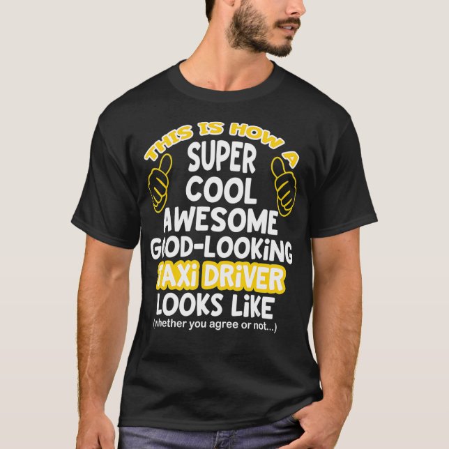 T-shirt Déclaration drôle T pour les chauffeurs de taï (Devant)