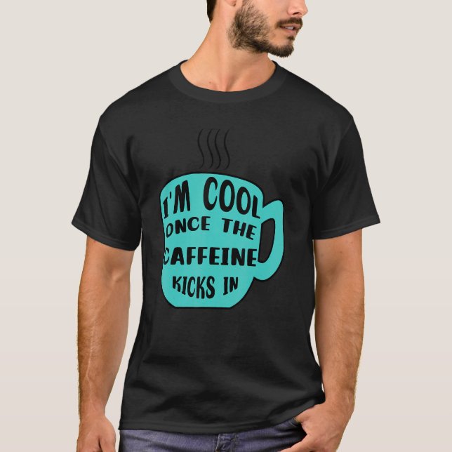 T-shirt Déclaration du cool Café Café Boisson (Devant)