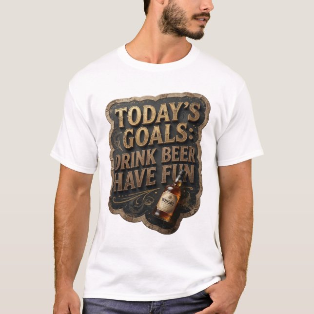 T-shirt Déclaration OBJECTIFS DU JOUR BOIRE DE LA BIÈRE S' (Devant)