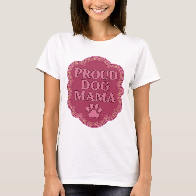 T-shirt Déclaration Rose MAMAN DE CHIEN Fière Création Mod (Devant)