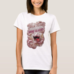 T-shirt Déclaration Rose PARLEZ-MOI APRÈS QUELQUES VERRES