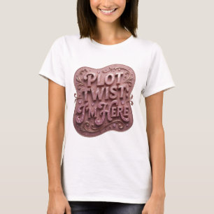 T-shirt Déclaration Rose REBONDISSEMENT JE SUIS ICI Texte