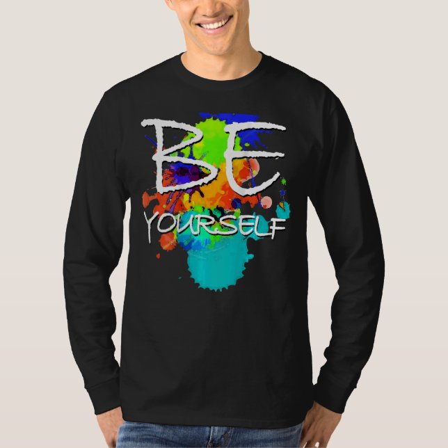 T-shirt Déclaration Soyez votre couleur Peinture Blobs 2 F (Devant)