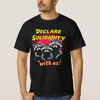 T-shirt Déclarez votre solidarité avec nous ! Design de T-