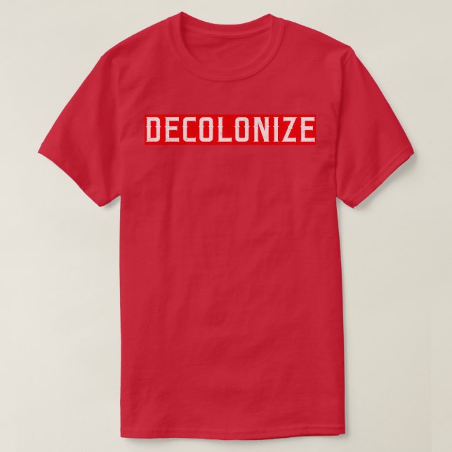 T-shirt Décoloniser (Design devant)