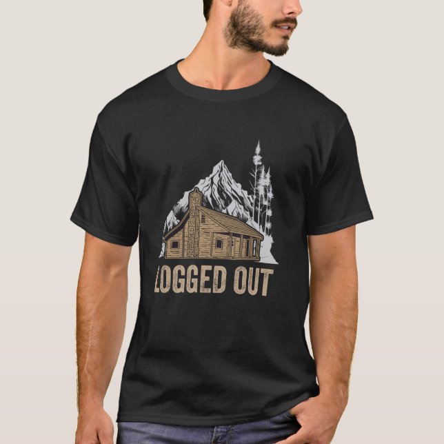 T-shirt Déconnecté Cabine Life Funny Log Mountain Home Out (Devant)