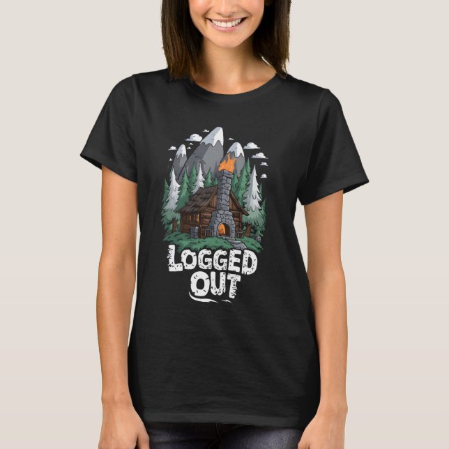 T-shirt Déconnecté Funny Log Cabine Life Mountain Outdoor  (Devant)