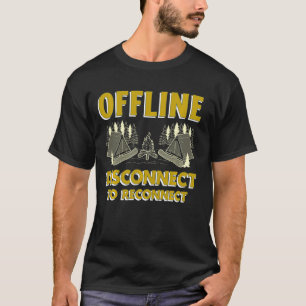 T-shirt Déconnexion Hors Ligne Pour Reconnecter Camping Ca