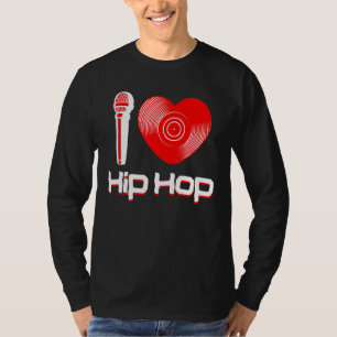 T-shirt Décontracté I Love Hip hop Music Rap Fan Breakdanc