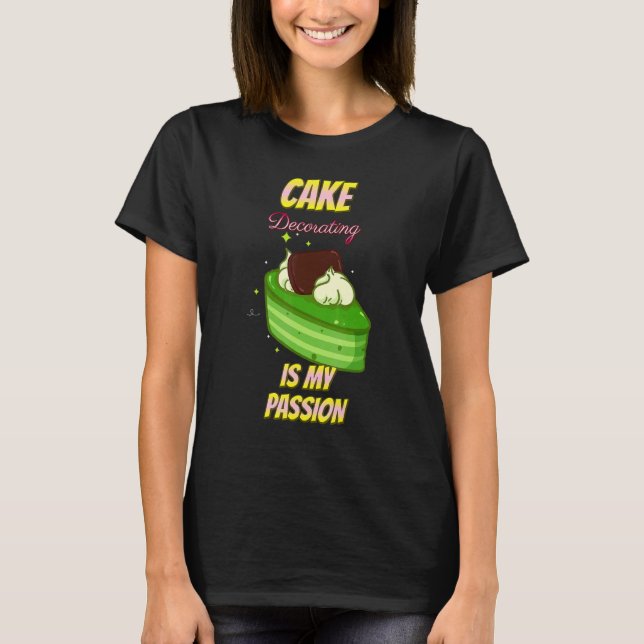 T-shirt Décoration de gâteau Passion Cuisson de texte amus (Devant)