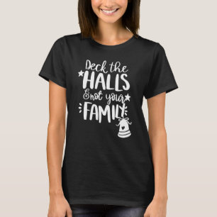T-shirt Décorez Les Salles Et Non Votre Pyjama De Noël De
