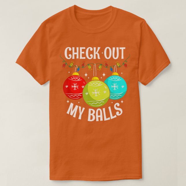 T-shirt Découvrez Mes Boules Drôle Dirty Noël Joie Déco (Design devant)