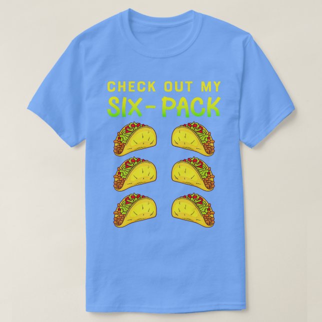 T-shirt Découvrez Mon Pack Six Tacos Drôle Abs (Design devant)