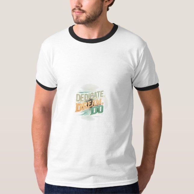T-shirt Dédie, Rêve, Fais (Devant)