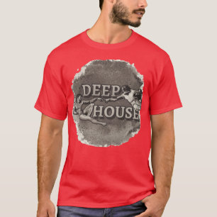 T-shirt Deep antique House Music