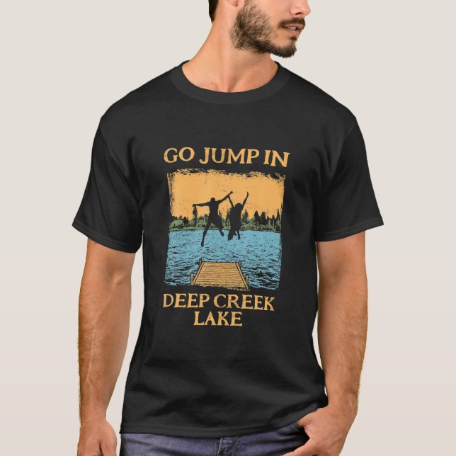 T-shirt Deep Creek Lake Life Aller Sauter Dans Un Lac Swim (Devant)