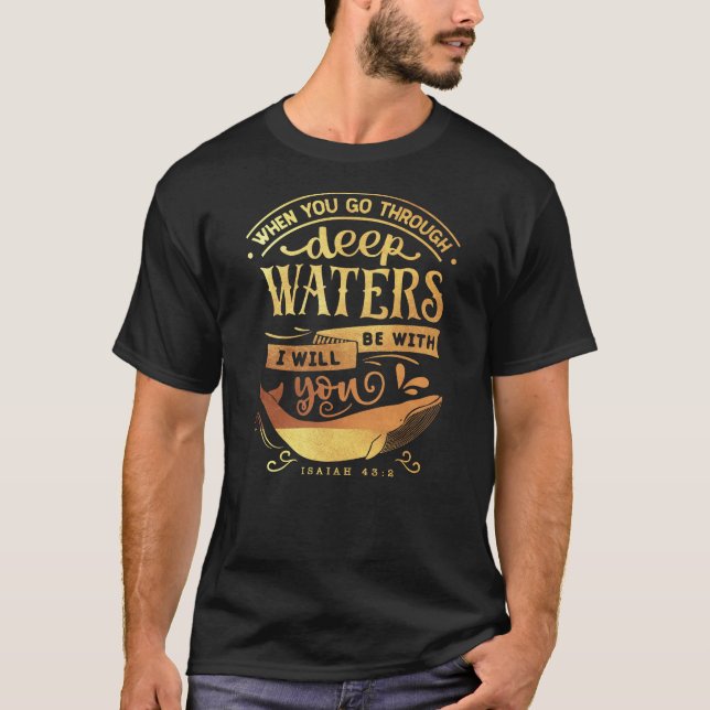 T-shirt Deep Waters Isaïe 43:2 Dieu chrétien religieux (Devant)
