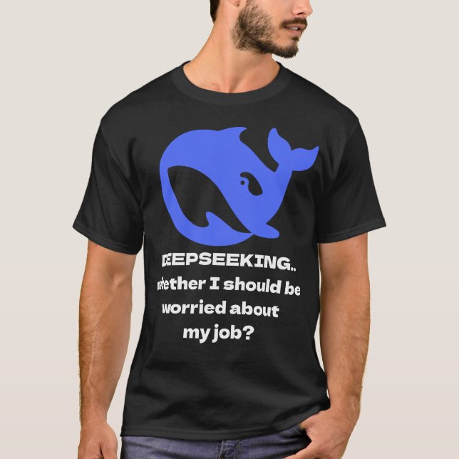 T-shirt DEEPSEEKING - Texte modifiable personnalisable (Devant)